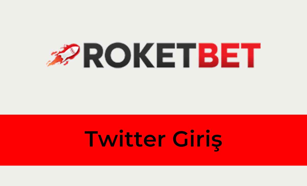 Roketbet Twitter Giriş